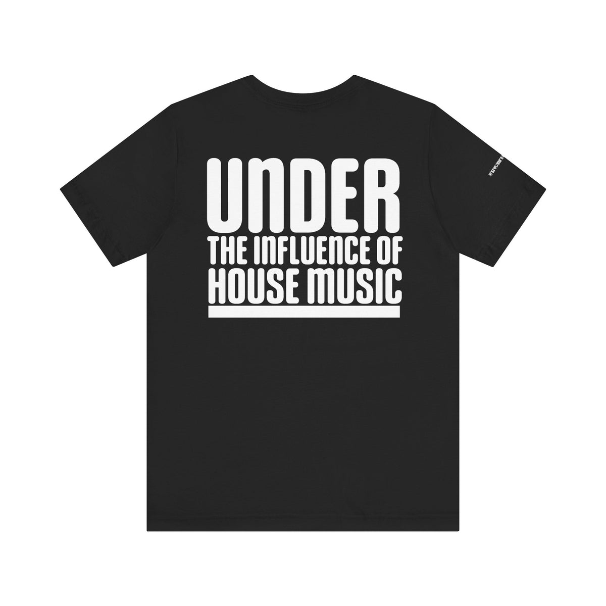 Under The Influence Of House Music Signature Tee — Chicago House Music™ Collection